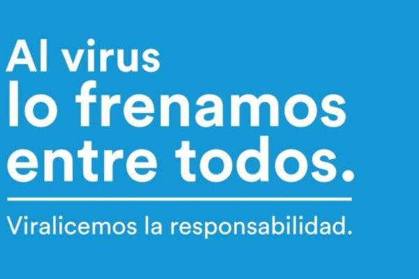Al virus lo frenamos entre todos. Viralicemos la responsabilidad